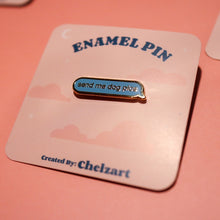 Load image into Gallery viewer, Send Me Dog Pics Enamel Pin
