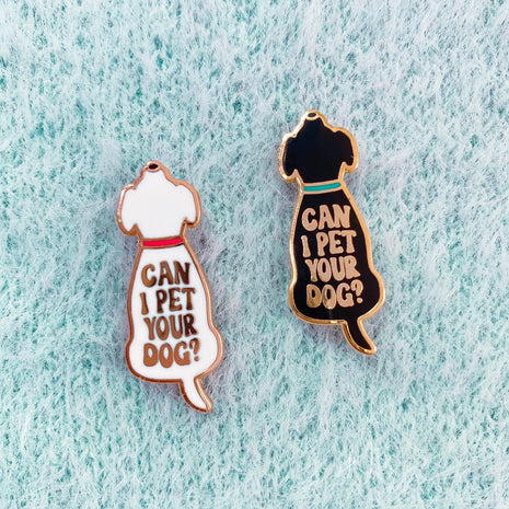 Can I Pet Your Dog Enamel Pin