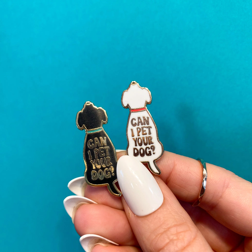 Can I Pet Your Dog Enamel Pin