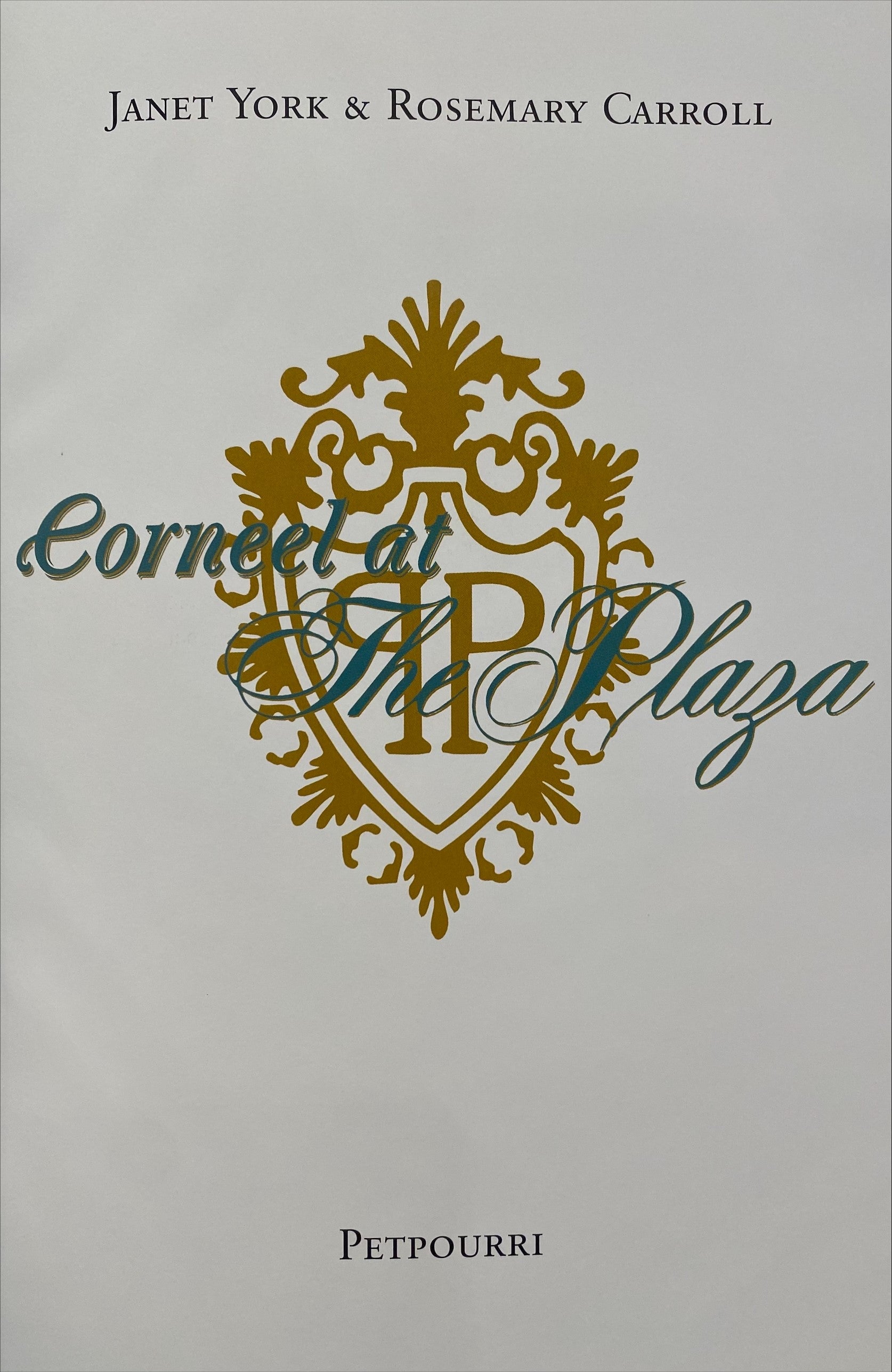 SIGNED - Corneel at the Plaza by Janet York & Rosemary Carroll