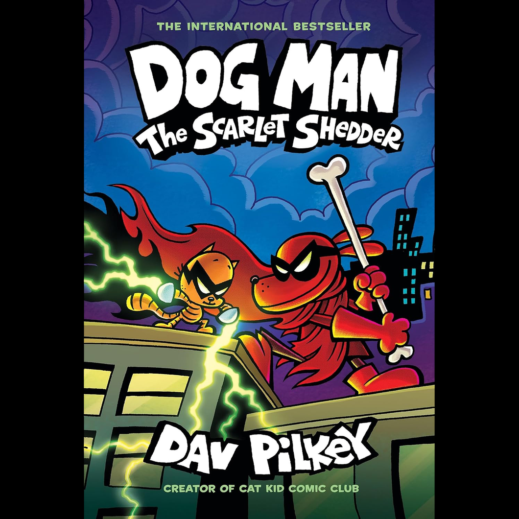 Dog Man The Scarlet Shedder by Dav Pilkey