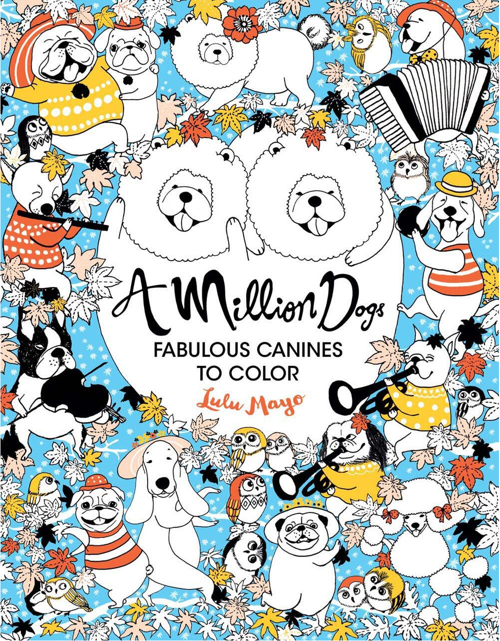 A Million Dogs - Fabulous Canines to Color