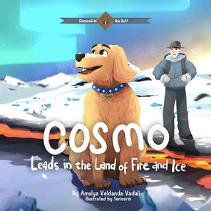 Cosmo Leads in the Land of Fire and Ice by Amulya Veldanda Vadali