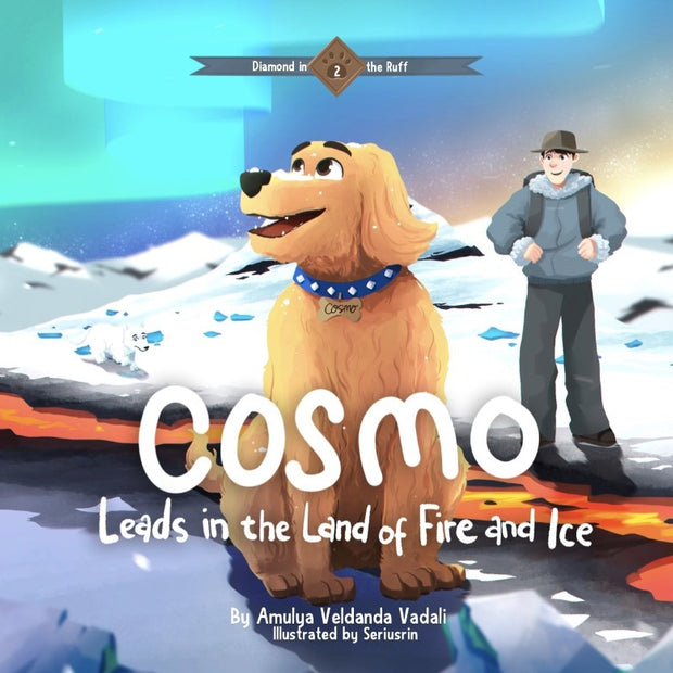 Cosmo Leads in the Land of Fire and Ice by Amulya Veldanda Vadali