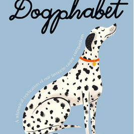 Dogphabet: A whimsical celebration of our favourite canine companions by Meredith Jensen