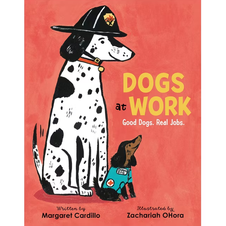 Dogs at Work: Good Dogs. Real Jobs. by Margaret Cardillo