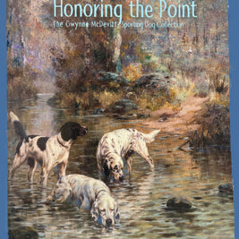 Honoring the Point: The Gwynne McDevitt Sporting Dog Collection Catalogue