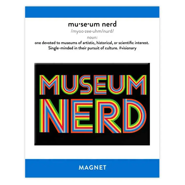 Museum Nerd Magnet by Popcorn Custom Products