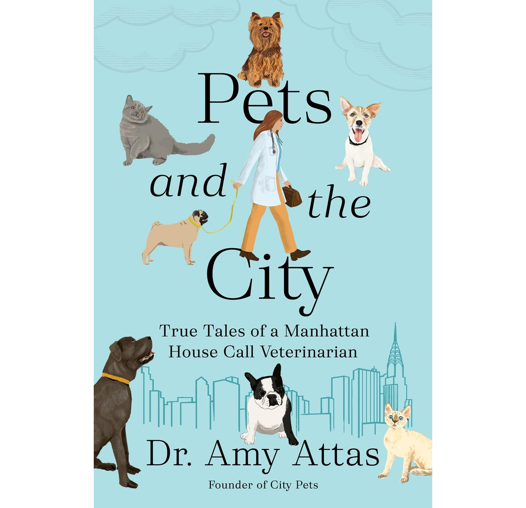 Pets and the City by Dr. Amy Attas