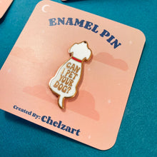 Load image into Gallery viewer, Can I Pet Your Dog Enamel Pin
