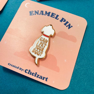 Can I Pet Your Dog Enamel Pin
