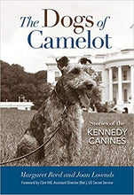Load image into Gallery viewer, The Dogs of Camelot: Stories of the Kennedy Canines
