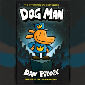Dog Man Graphic Novel by Dav Pilkey