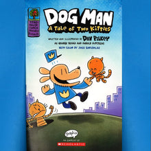 Load image into Gallery viewer, Dog Man: A Tale of Two Kitties by Dav Pilkey
