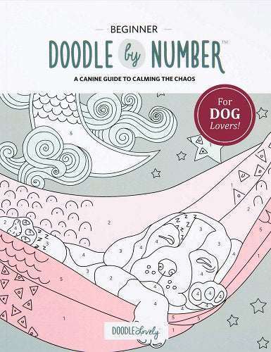 Doodle by Number for Dog Lovers: A Canine Guide to Calming the Chaos