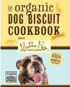 The Organic Dog Biscuit Cookbook